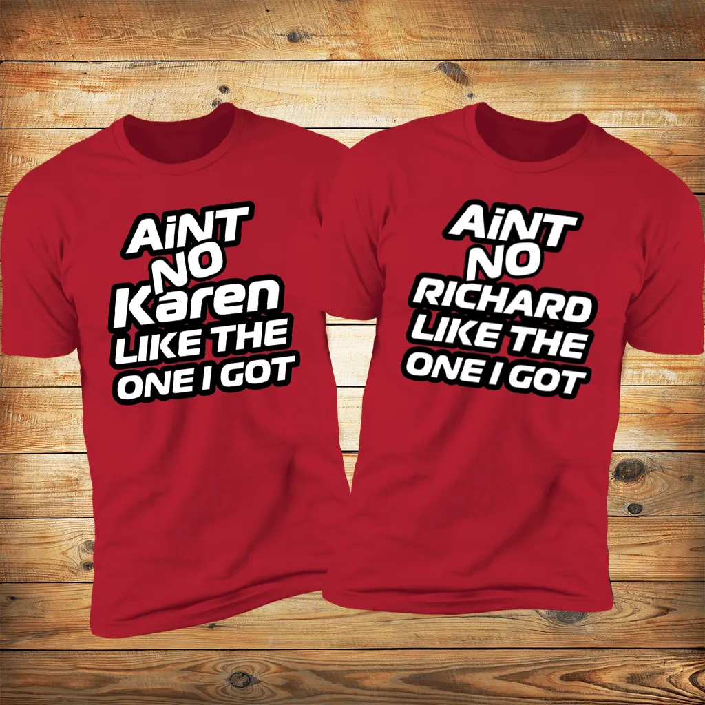 Aint No "Your Name" Like The One I Got | Personalized Tee
