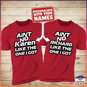 Aint No "Your Name" Like The One I Got | Personalized Tee