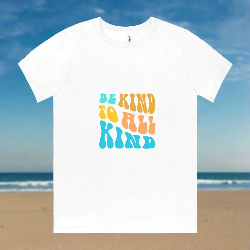 Bella Be Kind To All Kind White Canvas Unisex Tee 3001