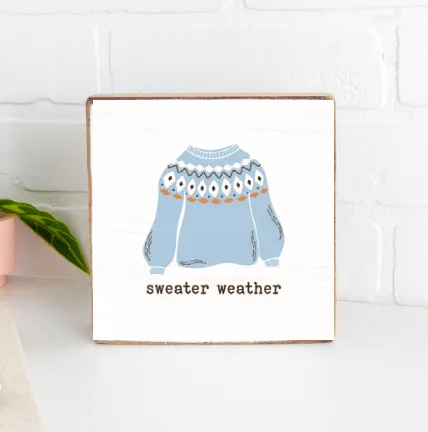 Fair Isle Sweater Weather Decorative Wooden Block