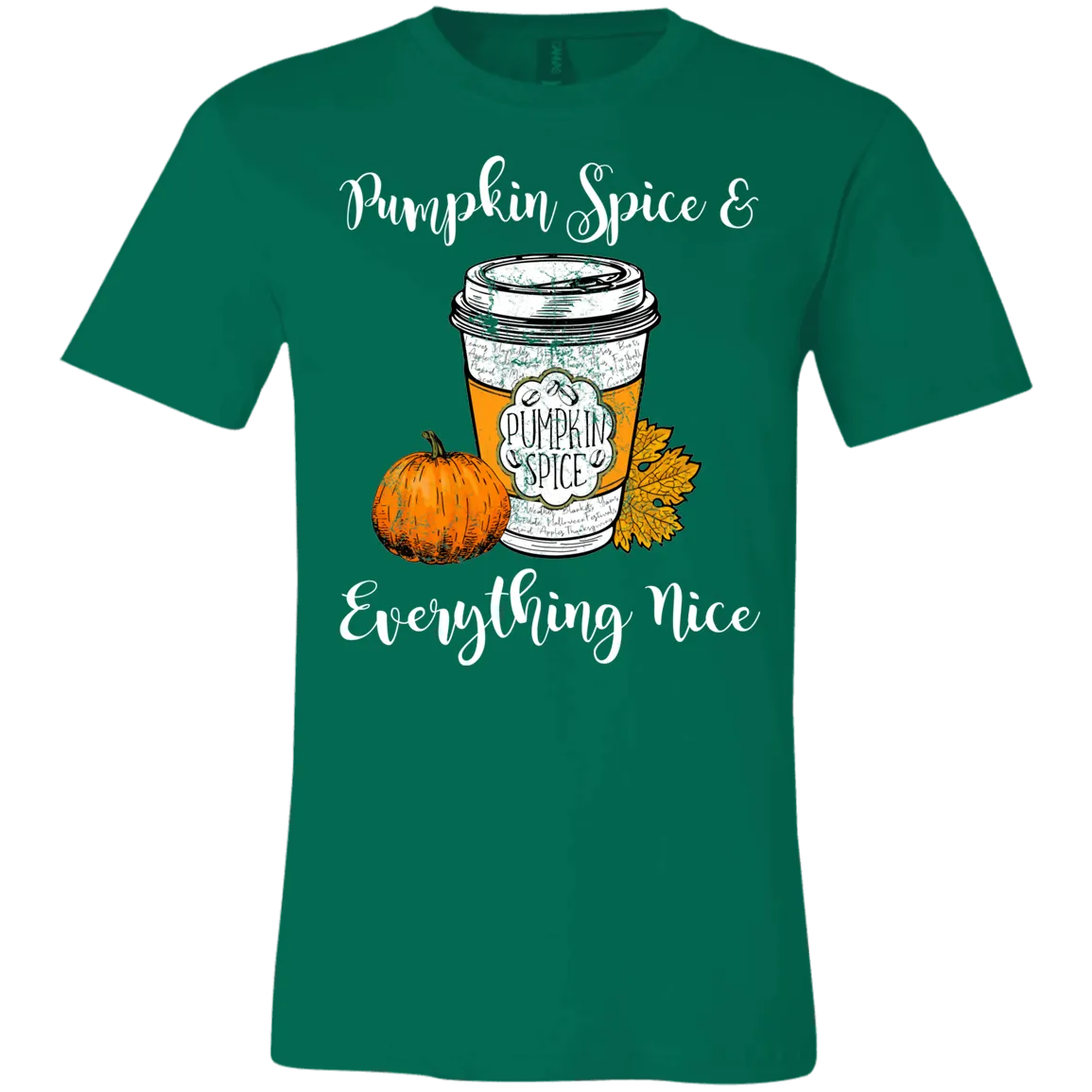 Pumpkin Spice and Everything Nice Bella Canvas Tee – Cozy Fall Vibes