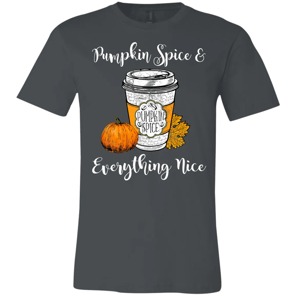 Pumpkin Spice and Everything Nice Bella Canvas Tee – Cozy Fall Vibes