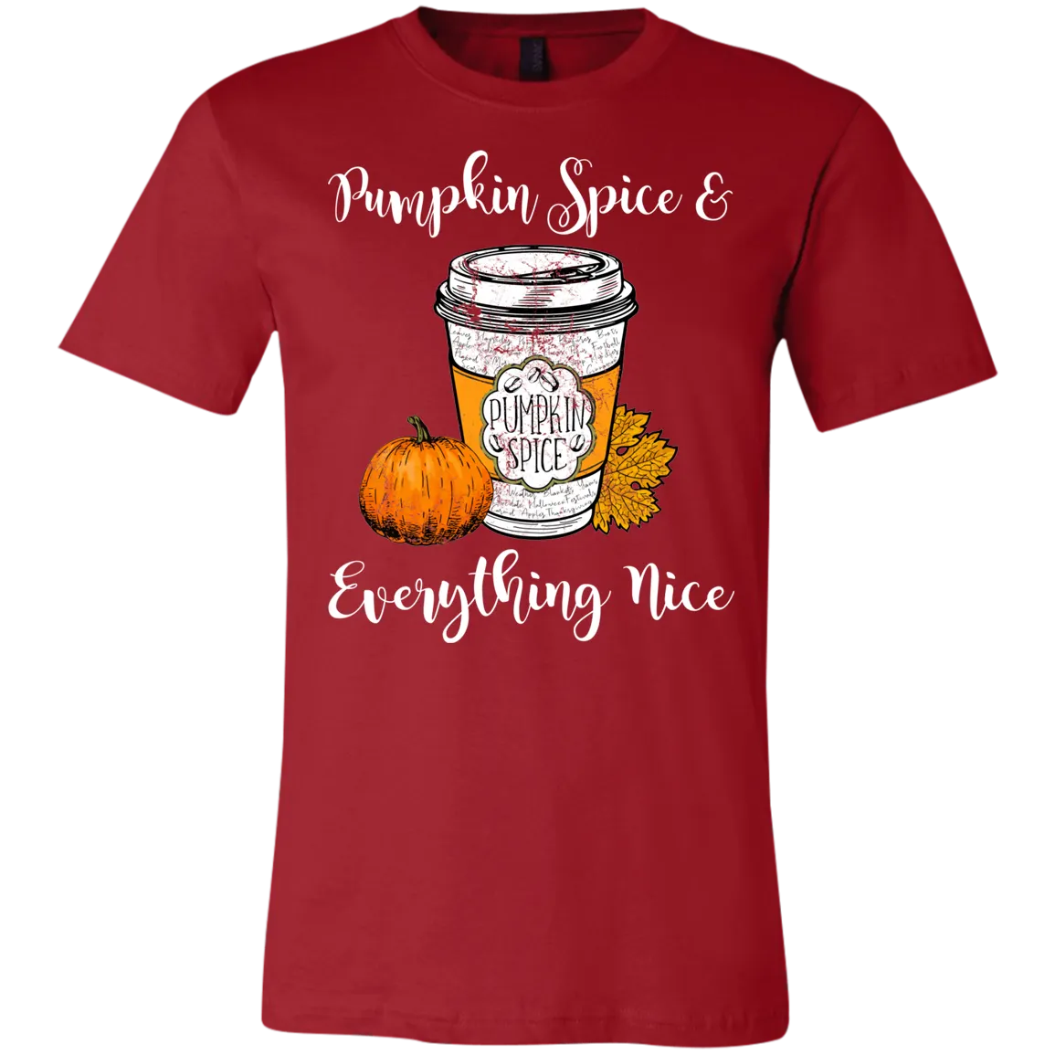 Pumpkin Spice and Everything Nice Bella Canvas Tee – Cozy Fall Vibes
