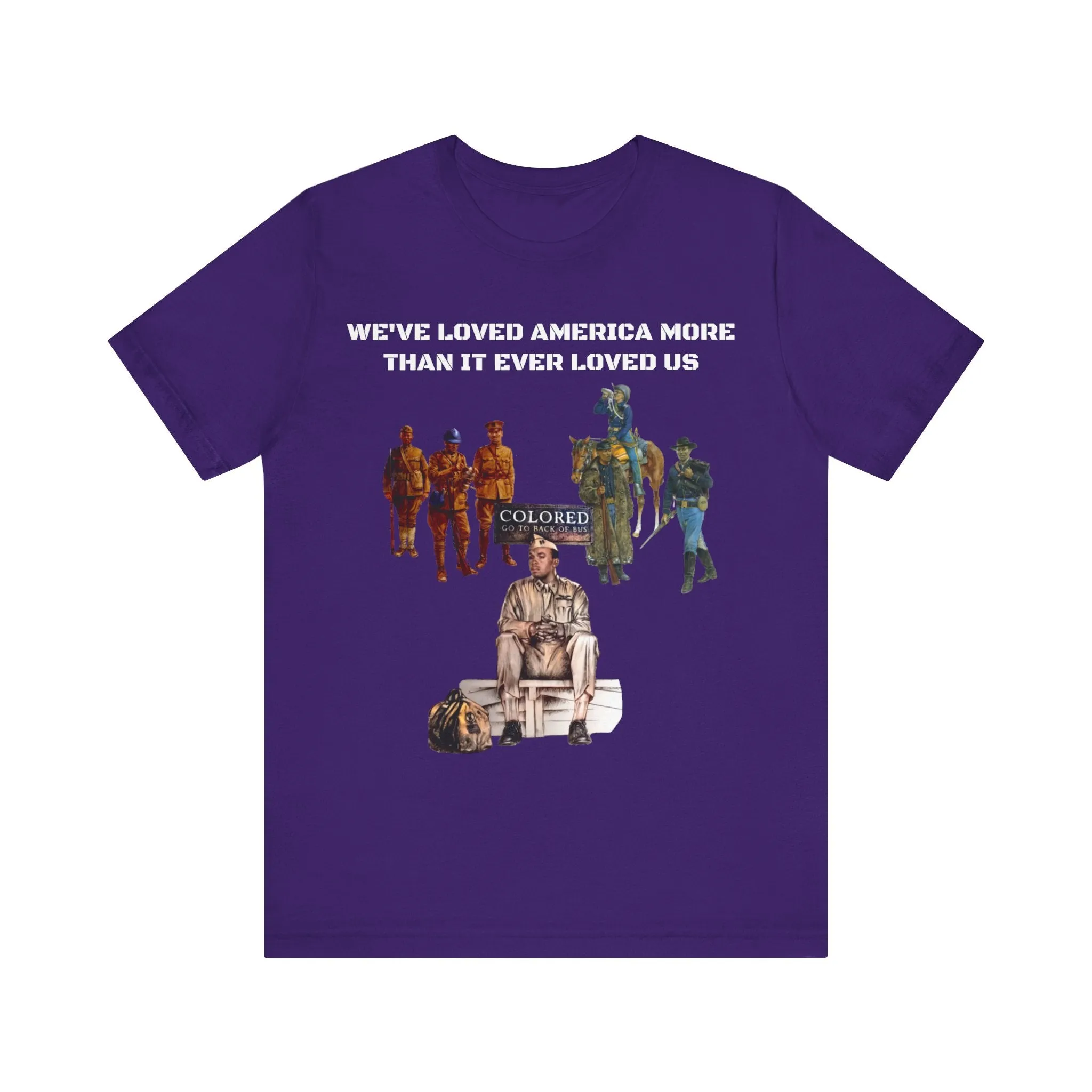'We've Loved America More Than It Ever Loved Us': Unisex Tee